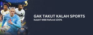 m88 promo refund 100 persen